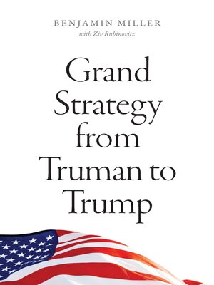 cover image of Grand Strategy from Truman to Trump